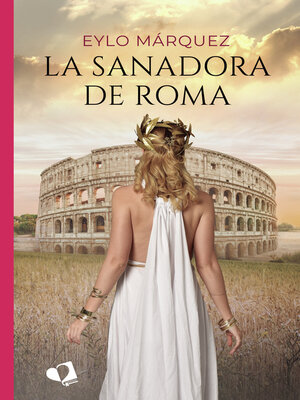 cover image of La sanadora de Roma